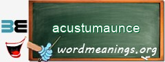 WordMeaning blackboard for acustumaunce